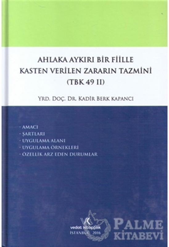 resm Ahlaka Aykırı Bir Fiille Kasten Verilen Zararın Tazmini (TBK 49/2)