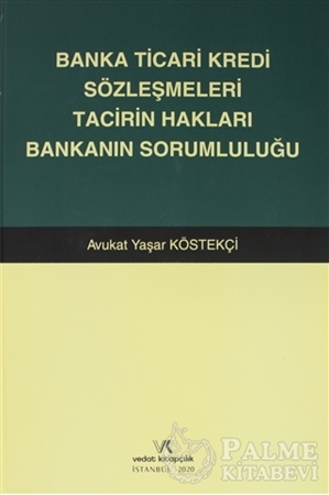 Resim Banka Ticari Kredi Sözleşmeleri Tacirin Hakları Bankanın Sorumluluğu