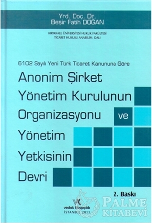 Resim Anonim Şirket Yönetim Kurulunun Organizasyonu ve Yönetim Yetkisinin Devri