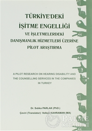 Resim Türkiye'deki İşitme Engelliği ve İşletmemelerdeki Danışmanlık Hizmetleri Üzerine Pilot Araştırma