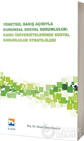 Resim Yönetsel Bakış Açısıyla Kurumsal Sosyal Sorumluluk: Kamu Üniversitelerinde Sosyal Sorumluluk Stratejileri
