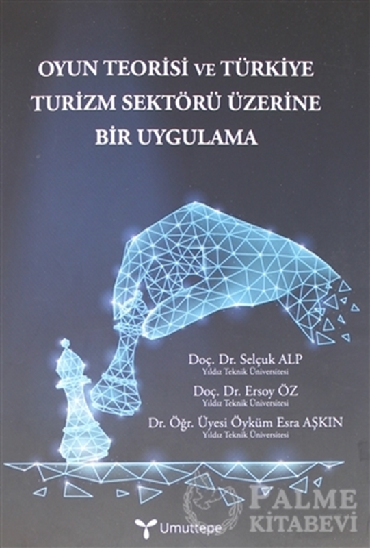resm Oyun Teorisi  ve Türkiye Turizm Sektörü Üzerine Bir Uygulama