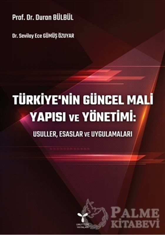 resm Türkiye’nin Güncel Mali Yapısı ve Yönetimi: Usuller, Esaslar ve Uygulamaları