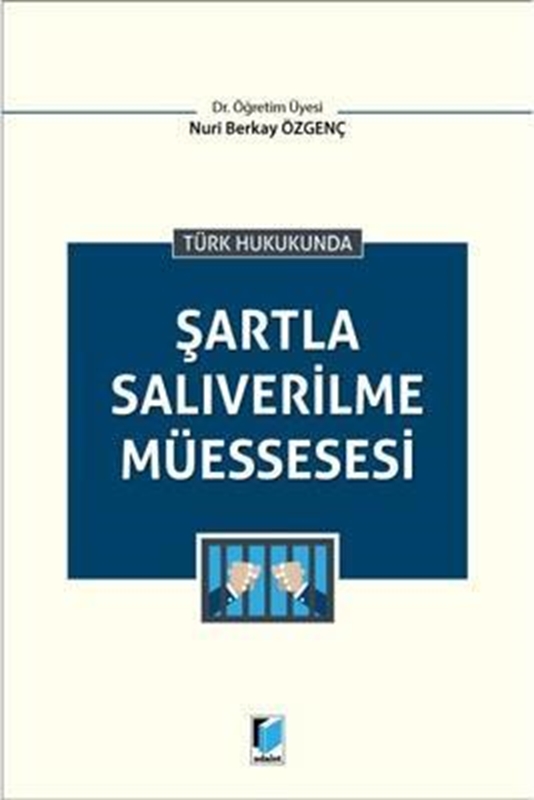 resm Türk Hukukunda Şartla Salıverilme Müessesesi