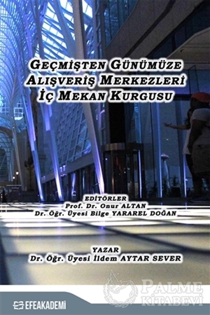 Resim Geçmişten Günümüze Alışveriş Merkezleri İç Mekan Kurgusu