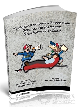 Resim Fiziksel Aktivite Ve Egzersizin Mental Hastalıklar Üzerindeki Etkileri - Aytekin ŞAHAN - Fuat ERDUĞAN