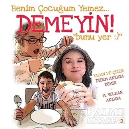 Resim Benim Çocuğum Yemez Demeyin Bunu Yer