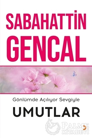 Resim Gönlümde Açılıyor Sevgiyle Umutlar