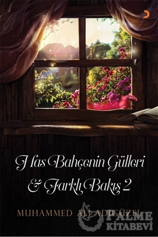 resm Has Bahçenin Gülleri ve Farklı Bakış 2