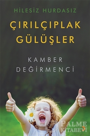 Resim Hilesiz Hurdasız Çırılçıplak Gülüşler