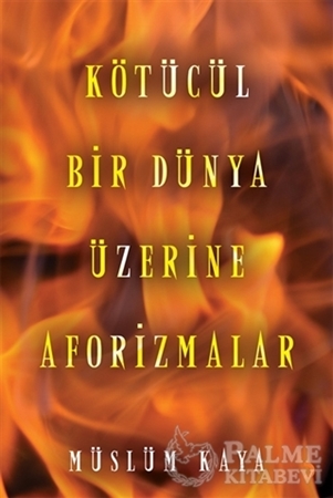 Resim Kötücül Bir Dünya Üzerine Aforizmalar