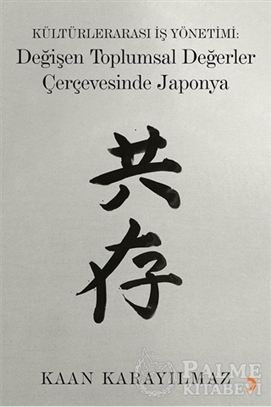 resm Kültürlerarası İş Yönetimi: Değişen Toplumsal Değerler Çerçevesinde Japonya