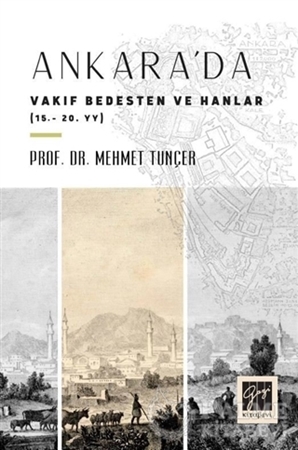 Resim Ankara'da Vakıf Bedesten ve Hanlar (15 - 20. yy)