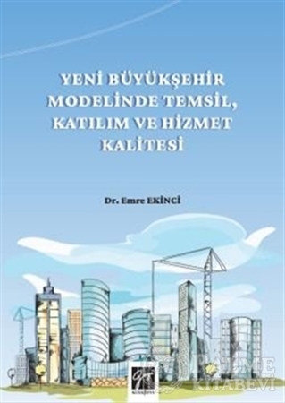 Resim Yeni Büyükşehir Modelinde Temsil, Katılım ve Hizmet Kalitesi