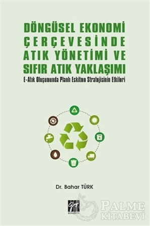 Resim Döngüsel Ekonomi Çerçevesinde Atık Yönetimi ve Sıfır Atık Yaklaşımı