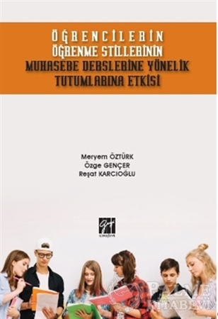 Resim Öğrencilerin Öğrenme Stillerinin Muhasebe Derslerine Yönelik Tutumlarına Etkisi