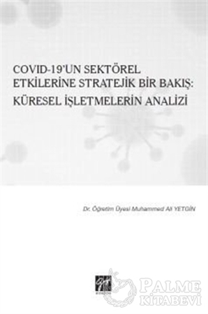 Resim Covid-19’un Sektörel Etkilerine Stratejik Bir Bakış: Küresel İşletmelerin Analizi