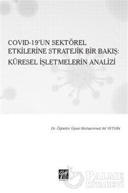 resm Covid-19’un Sektörel Etkilerine Stratejik Bir Bakış: Küresel İşletmelerin Analizi