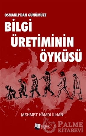 Resim Osmanlı’dan Günümüze Bilgi Üretiminin Öyküsü
