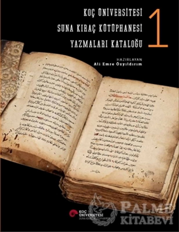 resm Koç Üniversitesi Suna Kıraç Kütüphanesi Yazmalar Kataloğu 1