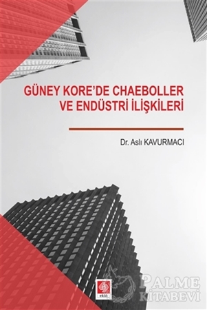 Resim Güney Kore'de Chaeboller ve Endüstri İlişkileri