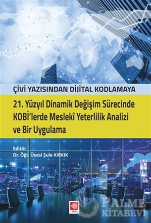 Resim 21. Yüzyıl Dinamik Değişim Sürecinde Kobi'lerde Mesleki Yeterlilik Analizi ve Bir Uygulama
