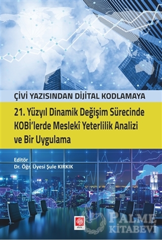 resm 21. Yüzyıl Dinamik Değişim Sürecinde Kobi'lerde Mesleki Yeterlilik Analizi ve Bir Uygulama