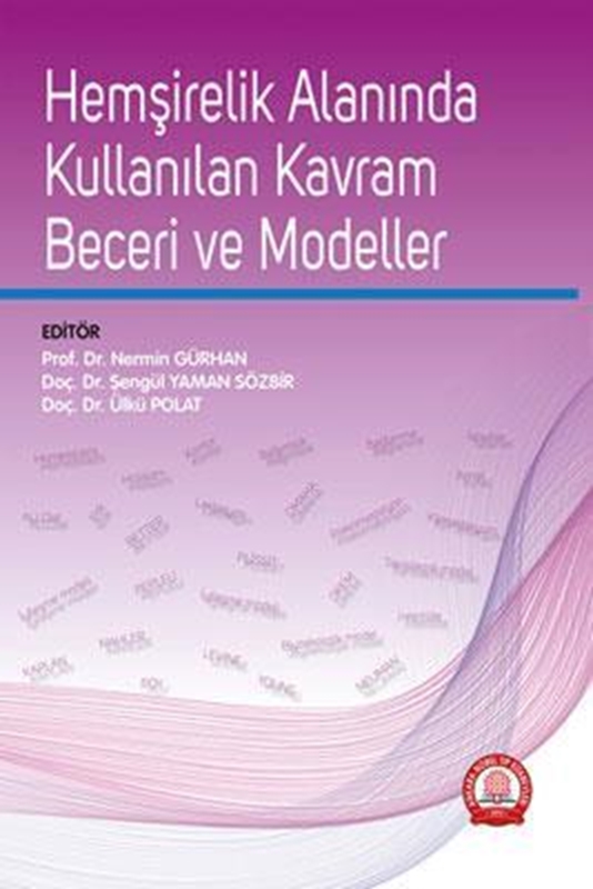 resm Hemşirelik Alanında Kullanılan Kavram, Beceri ve Modeller