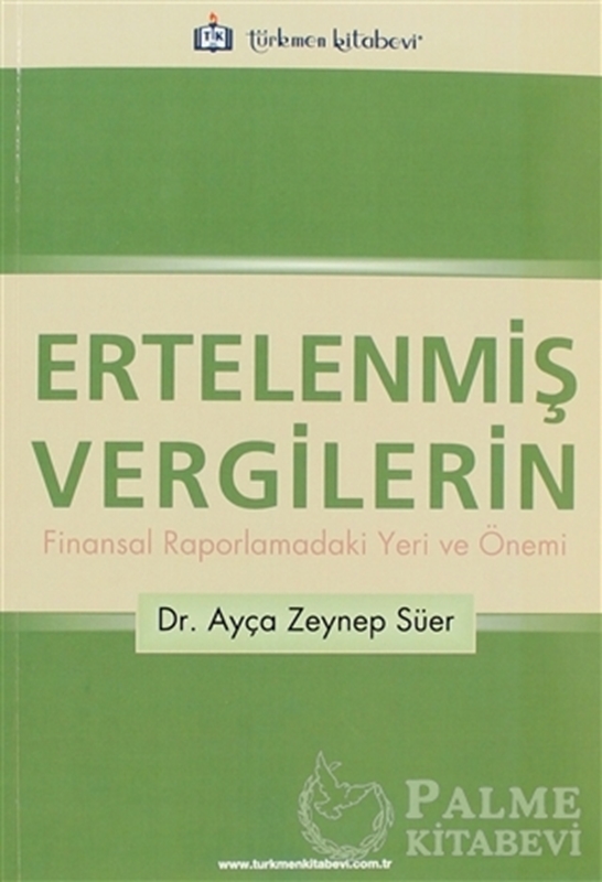 resm Ertelenmiş Vergilerin Finansal Raporlamadaki Yeri ve Önemi