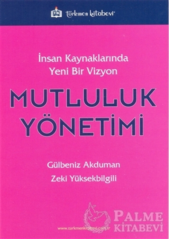 resm İnsan Kaynaklarında Yeni Bir Vizyon: Mutluluk Yönetimi