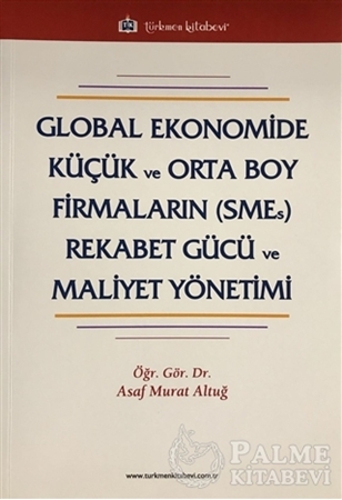 Resim Global Ekonomide Küçük ve Orta Boy Firmaların (SMEs) Rekabet Gücü ve Mal.Yön.