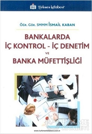 Resim Bankalarda İç Kontrol İç Denetim ve Banka Müfettişliği