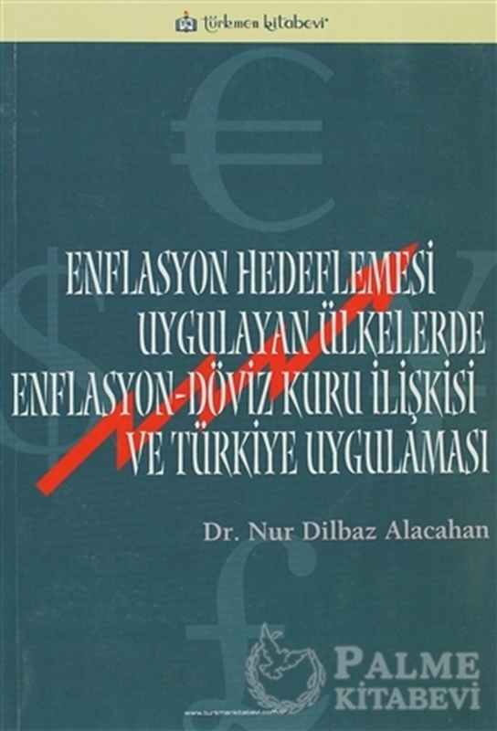 resm Enflasyon Hedeflemesi Uygulayan Ülkelerde Enflasyon-Döviz Kuru İlişkisi ve Türkiye Uygulaması