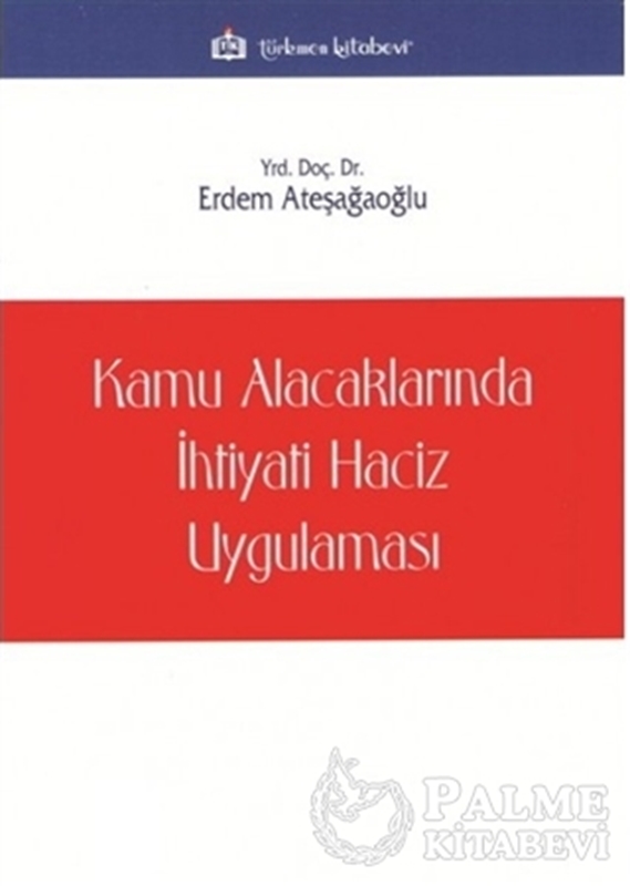 resm Kamu Alacaklarında İhtiyati Haciz Uygulaması