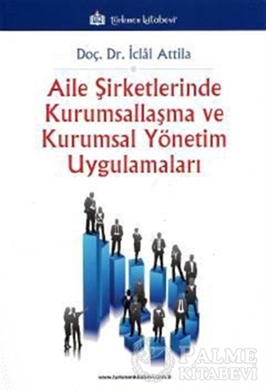 resm Aile Şirketlerinde Kurumsallaşma Ve Kurumsal Yönetim Uygulamaları
