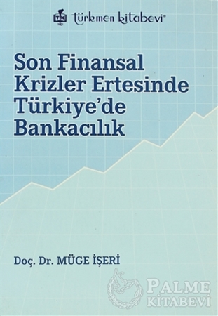 Resim Son Finansal Krizler Ertesinde Türkiye’de Bankacılık