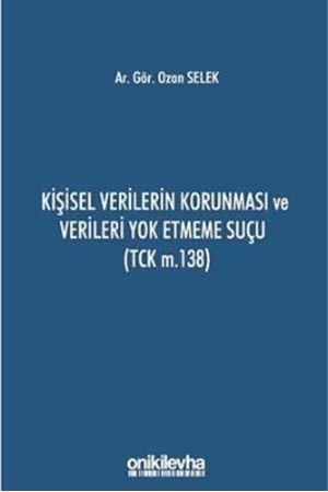 Resim Kişisel Verilerin Korunması ve Verileri Yok Etmeme Suçu