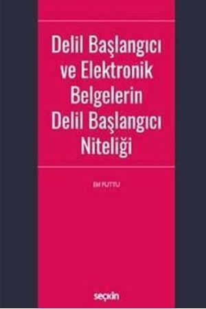 Resim Delil Başlangıcı ve Elektronik Belgelerin Delil Başlangıcı Niteliği