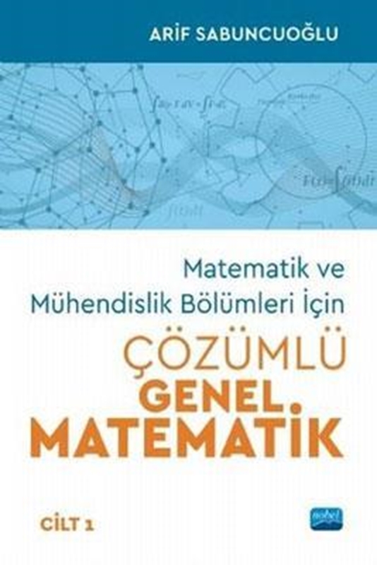 resm Matematik ve Mühendislik Bölümleri İçin Çözümlü Genel Matematik Cilt 1