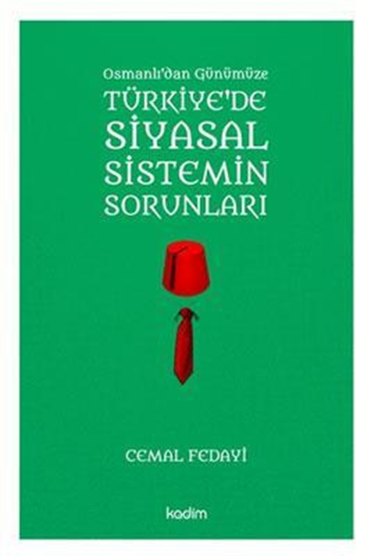 resm Osmanlı'dan Günümüze Türkiye'de Siyasal Sistemin Sorunları