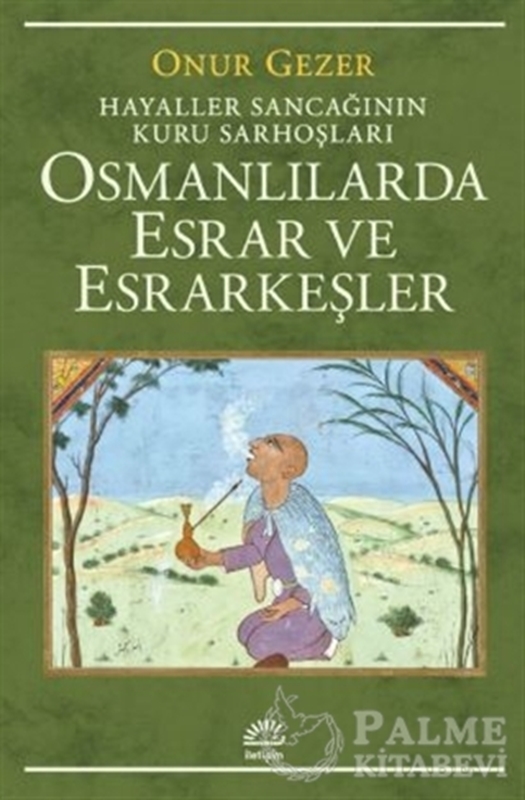 resm Osmanlılarda Esrar ve Esrarkeşler