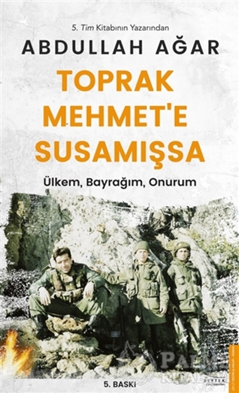 resm Toprak Mehmet’e Susamışsa