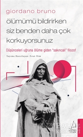 Resim Giordano Bruno - Ölümümü Bildirirken Siz Benden Daha Çok Korkuyorsunuz