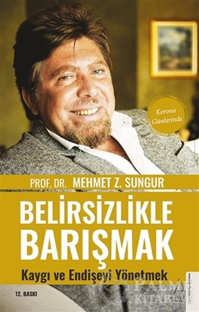 Resim Belirsizlikle Barışmak Kaygı ve Endişeyi Yönetmek