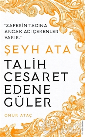 Resim Şeyh Ata - Talih Cesaret Edene Güler