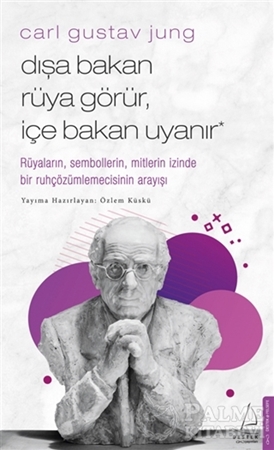 Resim Carl Gustav Jung - Dışa Bakan Rüya Görür, İçe Bakan Uyanır
