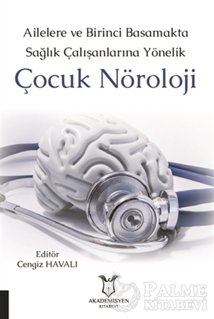 Resim Ailelere ve Birinci Basamakta Sağlık Çalışanlarına Yönelik Çocuk Nöroloji