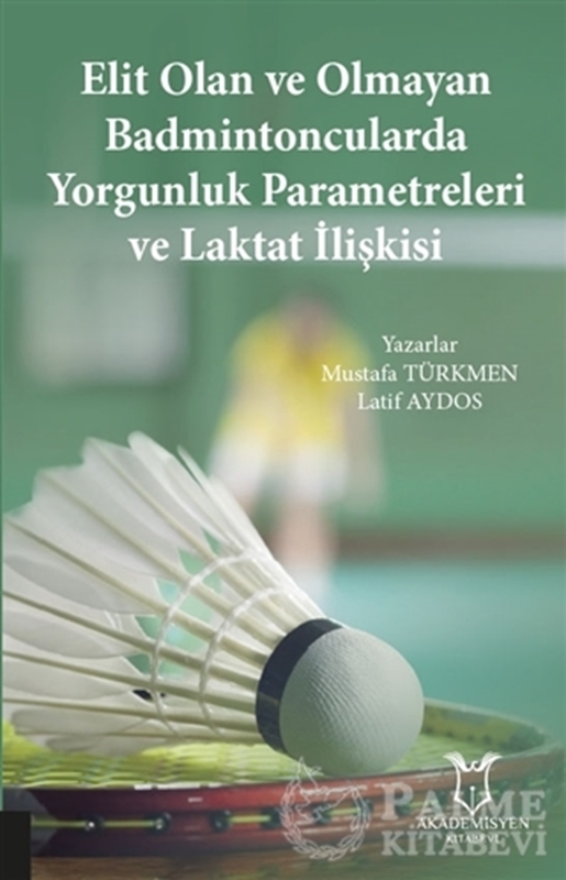 resm Elit Olan ve Olmayan Badmintoncularda Yorgunluk Parametreleri ve Laktat İlişkisi