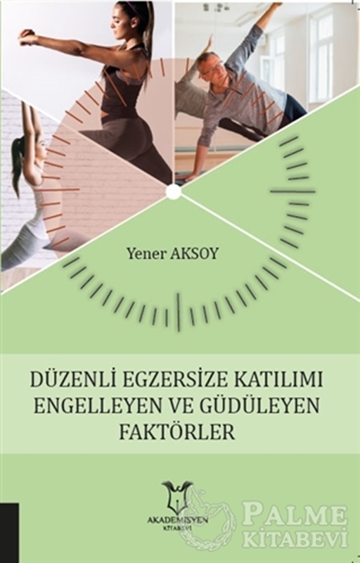 resm Düzenli Egzersize Katılımı Engelleyen ve Güdüleyen Faktörler