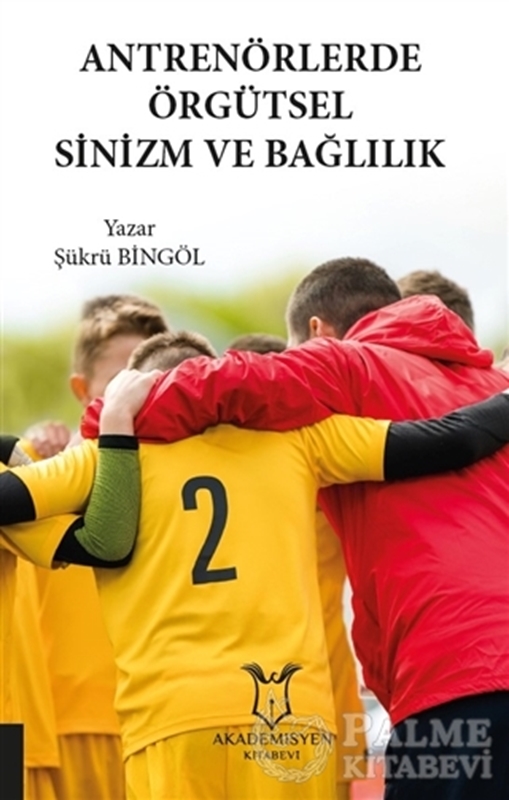 resm Antrenörlerde Örgütsel Sinizm ve Bağlılık